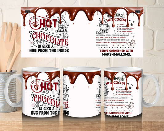 Hot chocolate is like a hug from the inside - 11oz Ceramic mug