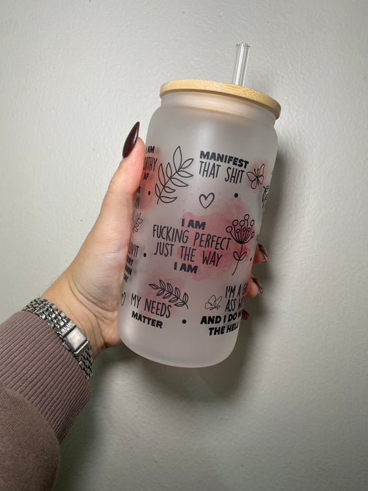 I am perfect just the way I am - 16oz libbey can