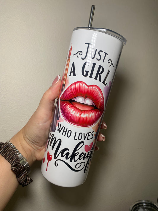 Just a girl who loves makeup -  20oz tumbler
