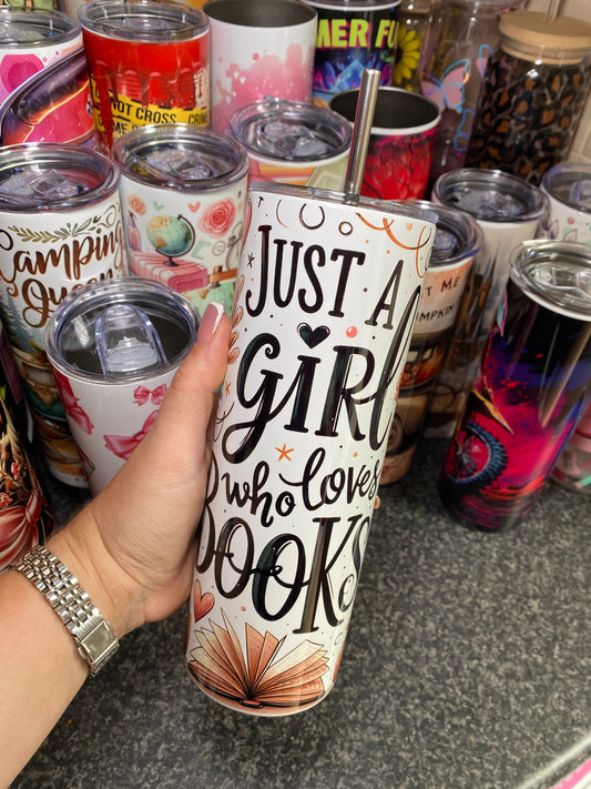 Just a girl who loves books- 20oz tumbler