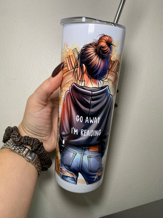 Go away I’m reading - 20oz tumbler