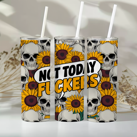 Not today - 20oz tumbler