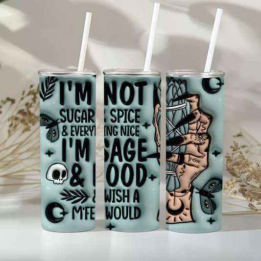 Im not sugar and spice - 20oz tumbler