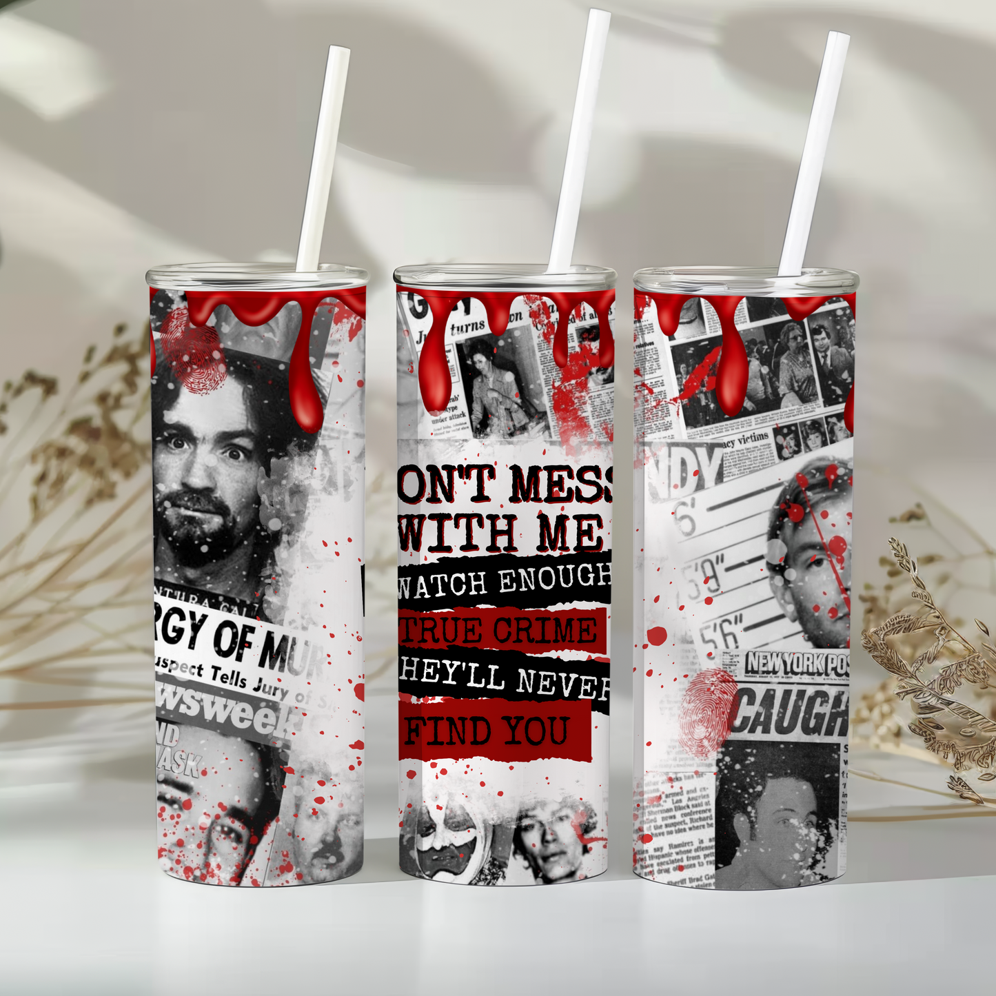 Dont mess with me - true crime - 20oz tumbler