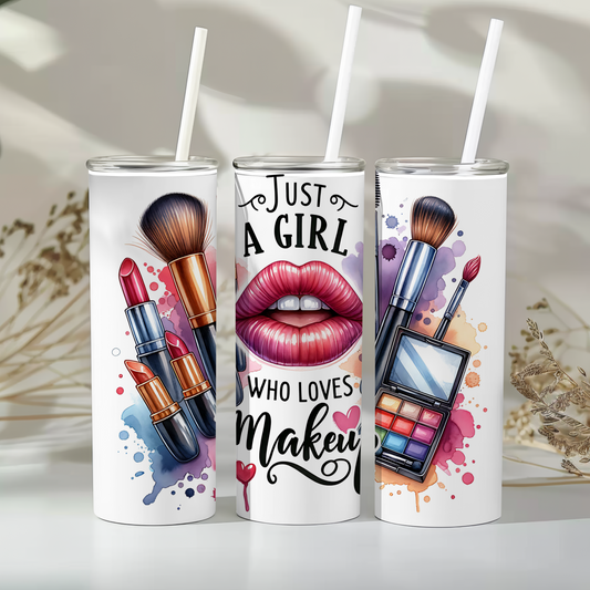 Just a girl who loves makeup -  20oz tumbler