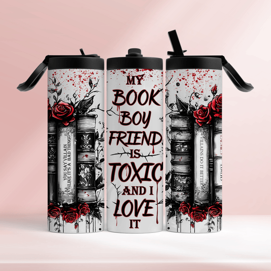 My book boyfriend is toxic - 20oz tumbler