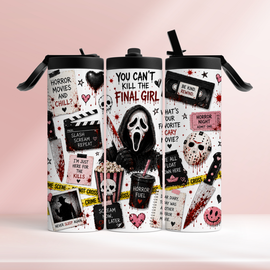 You can't kill the final girl - 20oz tumbler
