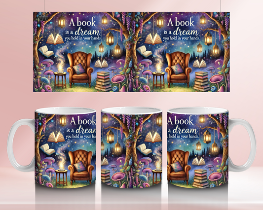 A book is a dream you hold in your hands - 11oz Ceramic mug