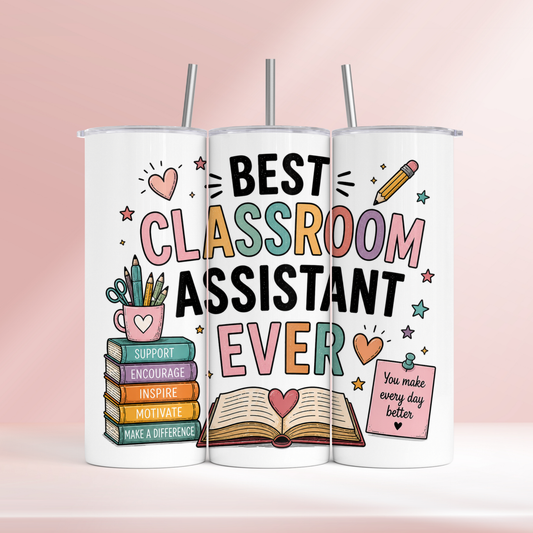 Best Classroom assistant ever  - 20oz tumbler