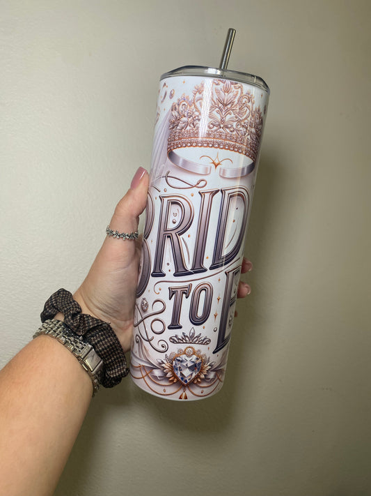 Bride to be - 20oz tumbler