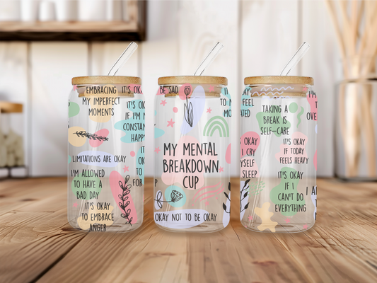 My Mental Breakdown Cup 16oz Libbey can