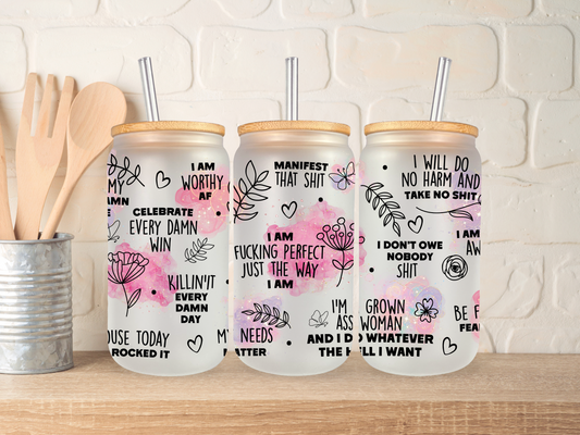 I am perfect just the way I am - 16oz libbey can