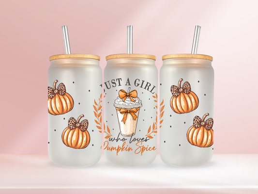 Just a girl who loves pumpkin spice  - 16oz libbey glass
