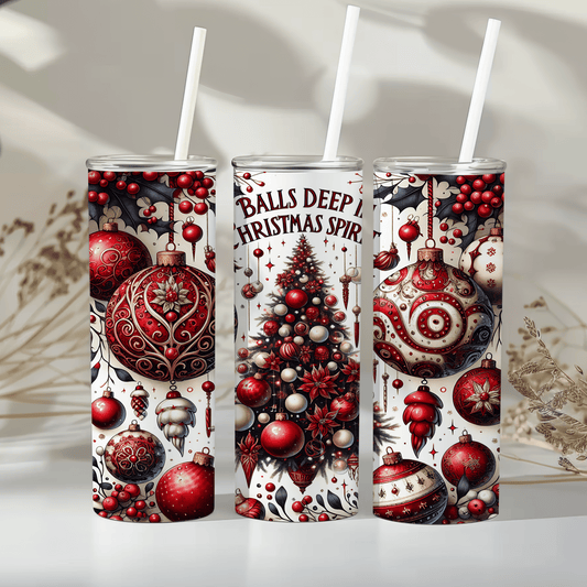 Balls deep in Christmas spirit - 20oz tumbler