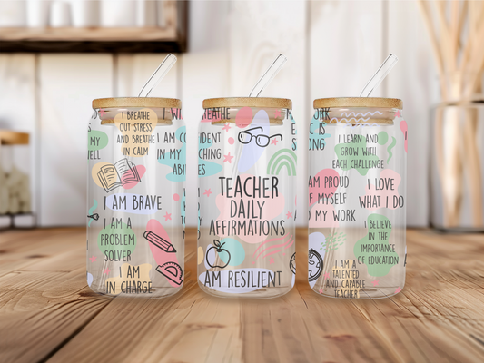 Teacher Daily Affirmations - 16oz Libbey can