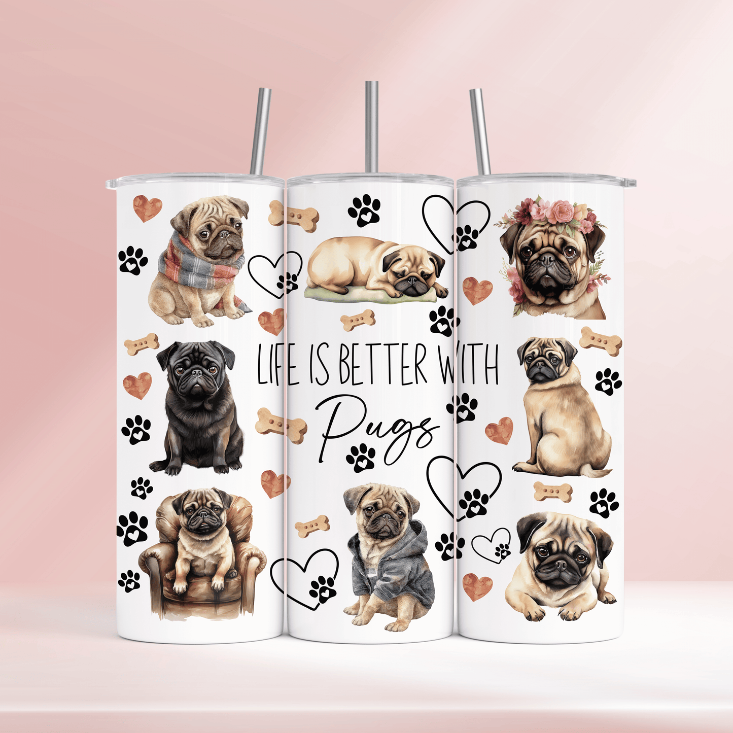 Life is better with pugs - 20oz tumbler