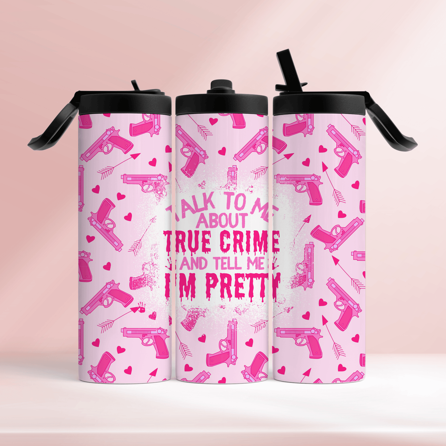 Talk to me about true crime and tell me I’m pretty - 20oz tumbler