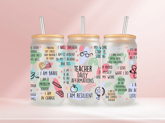 Teacher Daily Affirmations - 16oz Libbey glass