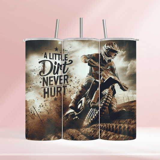 A little dirt never hurt - 20oz tumbler