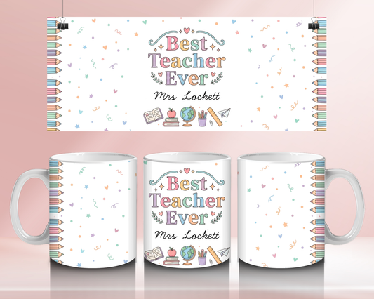 Best teacher ever  - 11oz Ceramic mug