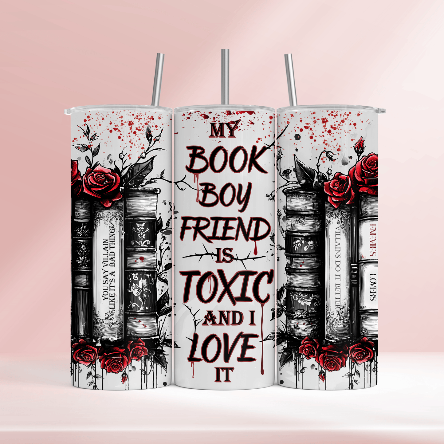 My book boyfriend is toxic - 20oz tumbler