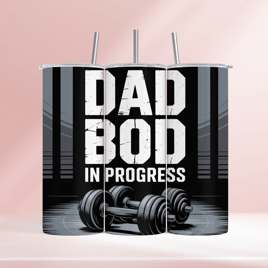 Dad bod in progress - 20oz tumbler