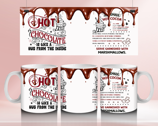 Hot chocolate is like a hug from the inside - 11oz Ceramic mug