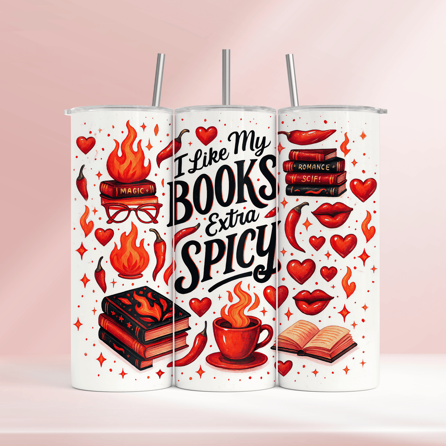 I like my books extra spicy  - 20oz tumbler