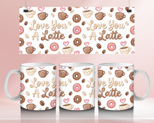 🩷 Love you a latte 🩷 - 11oz Ceramic mug