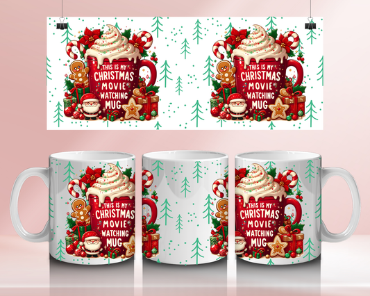 This is my Christmas movie watching mug - 11oz Ceramic mug