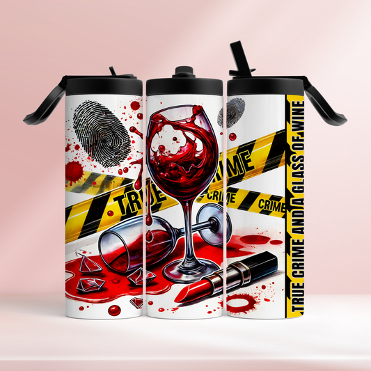 True crime wine  - 20oz tumbler